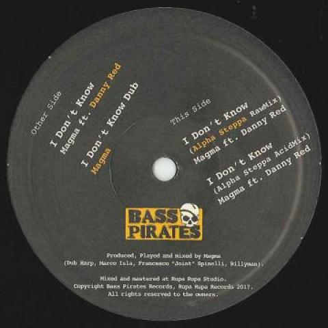 12inch Record MAGMA, DANNY RED - I Don'T Know; I Don't Know Dub / (A BPV001 Bass Pirates UK 2017 UK Reggae, Ska & Dub