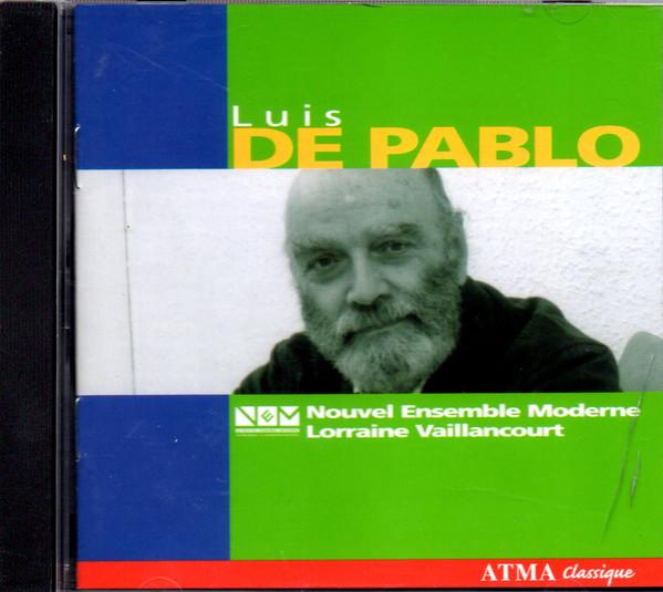 

CD LUIS DE PABLO, NOUVEL ENSEMBLE MODE - Luis De Pablo ACD22353 Atma Classique 2005 Canada Classical Used
