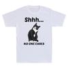Black Cat Shhh No One Cares Funny Cat Lovers Gift Men's Short Sleeve T-Shirt