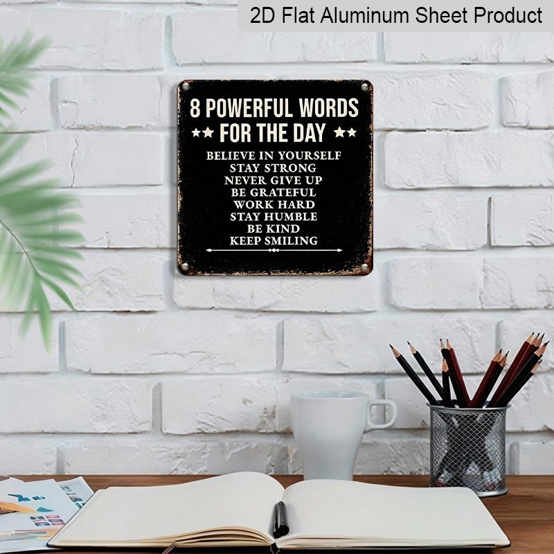 2D Flat, 1pc Vintage Aluminium Metal Sign, Outdoor Decorative Wall Sign, Tin Sign Style, Daily Reminder, "8 Powerful Words for The Day", Home Wall