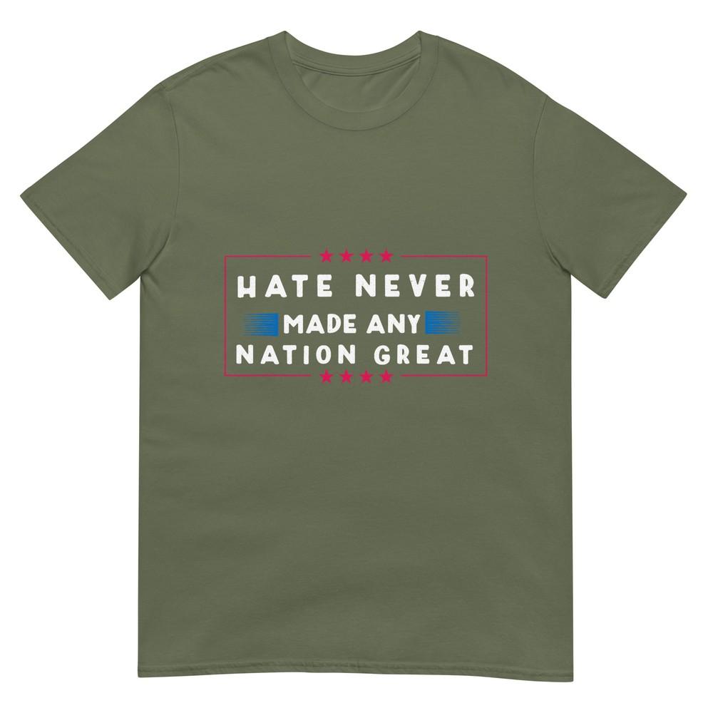 Hate Never Made Any Nation Great Funny Antitrump 2020 Gift Tshirt