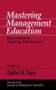The Mastering Management Education : Innovations In Teaching Effectiveness Book