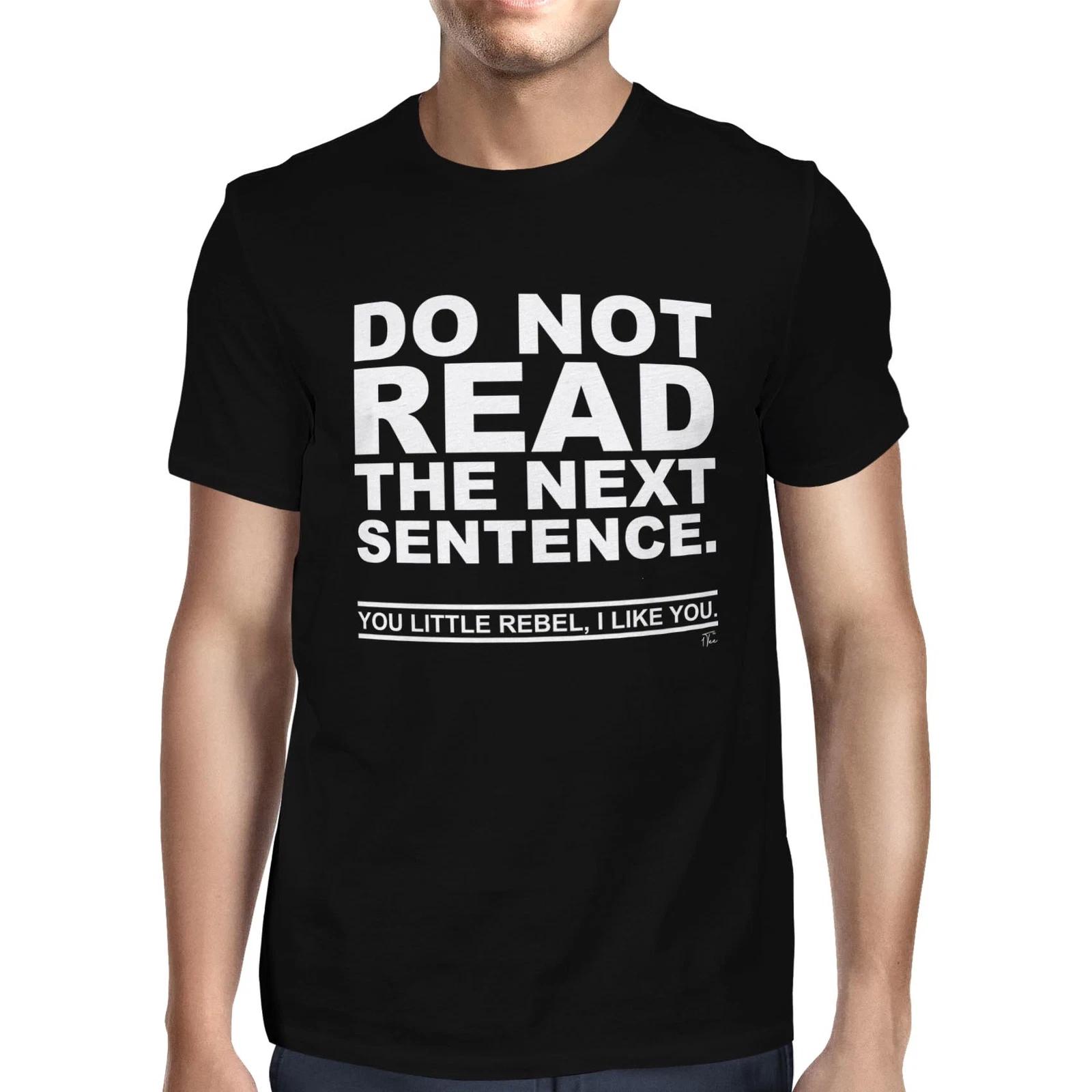 1Tee Mens Do Not read The Next Sentence You Little Rebel, I like you T-Shirt XXXL