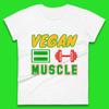 Vegan Muscle Womens T-Shirt Mens Tops Tees Unisex