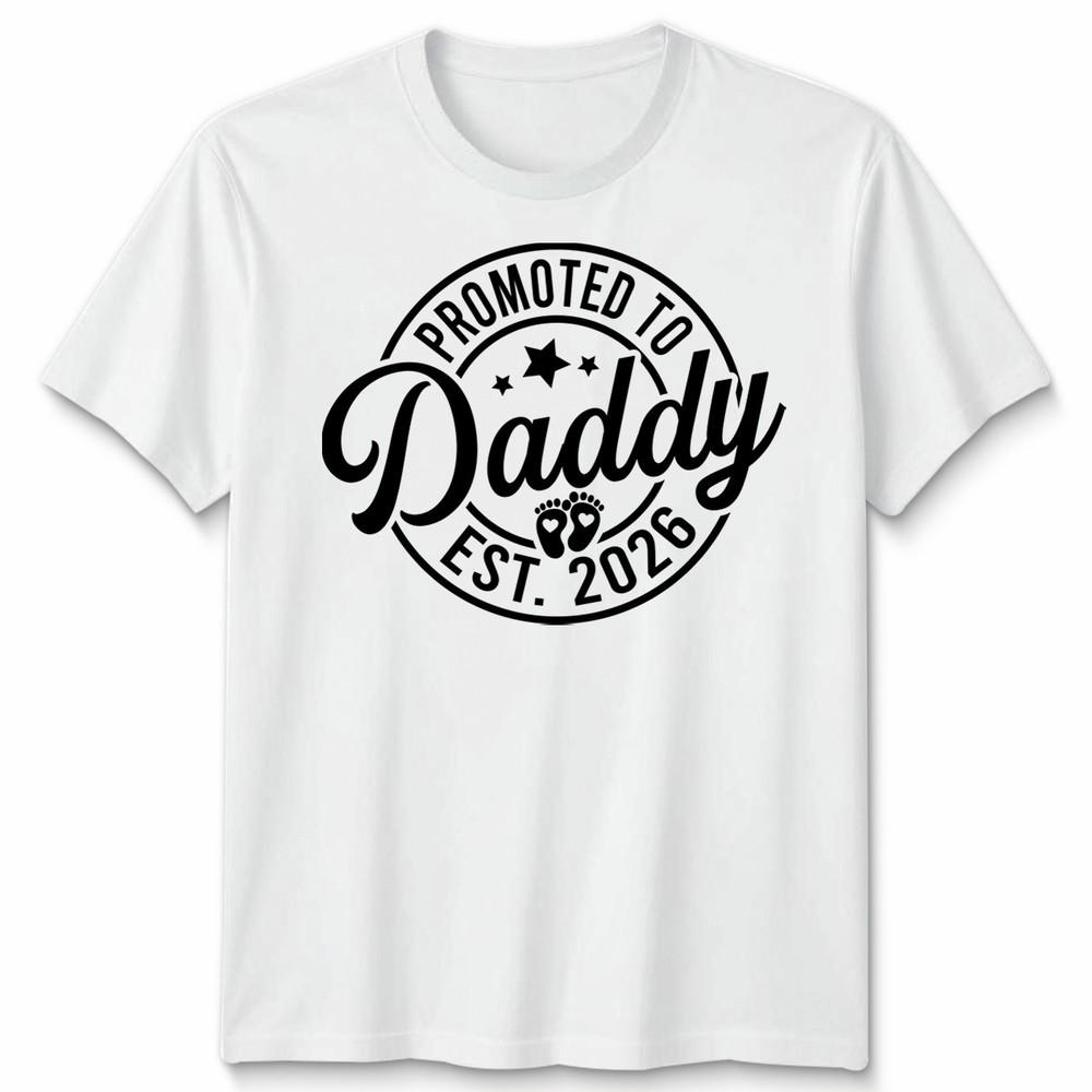 Promoted To Daddy Mens T Shirt Est 2026 Best Dad Fathers Day Novelty Tee