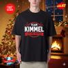 Team Kimmel Lifetime Member Unisex T Shirt S-5XL