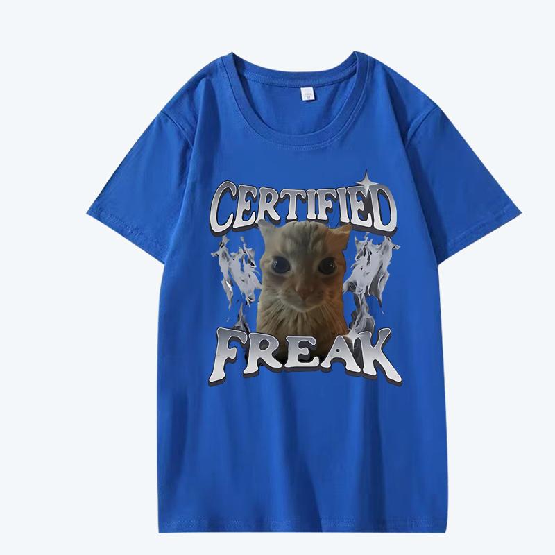 Certified Freak Funny Cat Meme T Shirt men women Oversized 100% Cotton Hot sale short sleeve Summer print Unisex plus size tops
