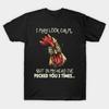 Retro Quote I May Look Calm Funny Ive Pecked You 3 Time Meme T-shirt For Men Women 100% Cotton T Shirts Short Sleeve Tops 040...