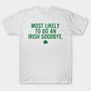 Men Black Print T-shirt Most Likely To Do An Irish Goodbye No-Cut Transfer Paper Print Cotton Tshirt