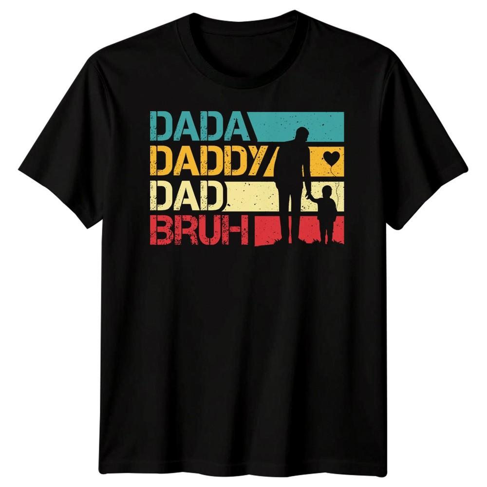 DADA DADDY DAD BRUH Fatherhood Family Mens T-Shirt Womens Tee Graphic Apparel