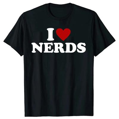 Fun I Love Nerds T-shirt Cotton Street Short Sleeve Birthday Gift Clothing Fashion Casual Loose I Heart Nerds T-shirt Tops Y2K