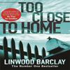 Too Close To Home by Linwood Barclay Paperback Book 9781409102090