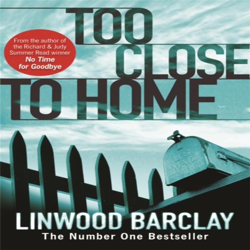 Too Close To Home by Linwood Barclay Paperback Book 9781409102090