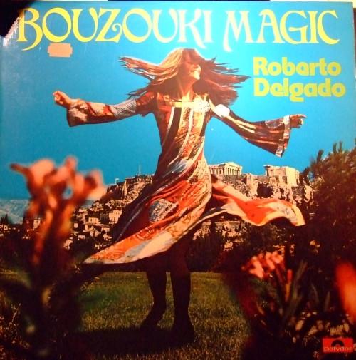 

LP Record ROBERTO DELGADO - Bouzouki Magic 2371468 Polydor 1974 UK Folk Used