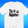 The Dog Father Fathers Day T Shirt God Do For Dad Funny Vintage Designer Clothes Breathable Homme Unisex
