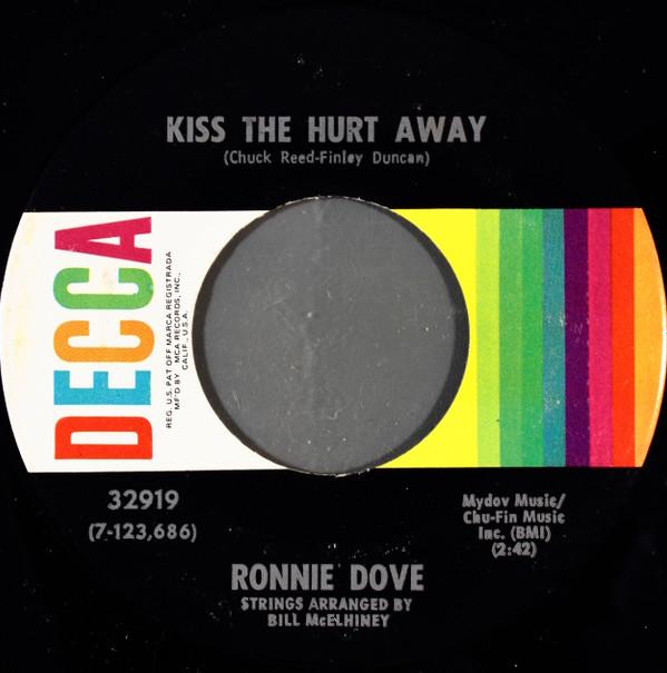 

7inch Record RONNIE DOVE - Kiss The Hurt Away 32919 Decca 1972 US Pop Used