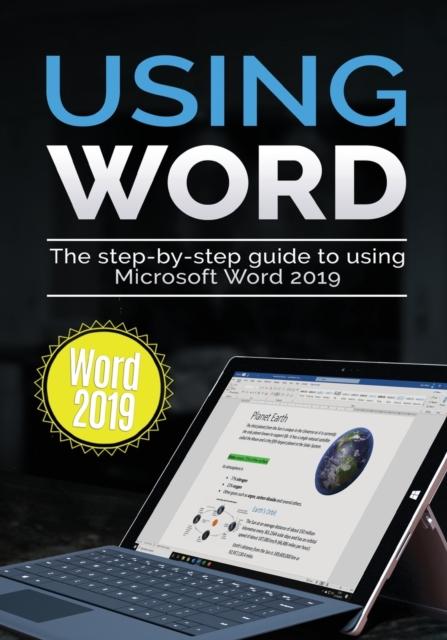 Kniha Using Word 2019 : The Step-by-step Guide To Using Microsoft Word 2019 : 1