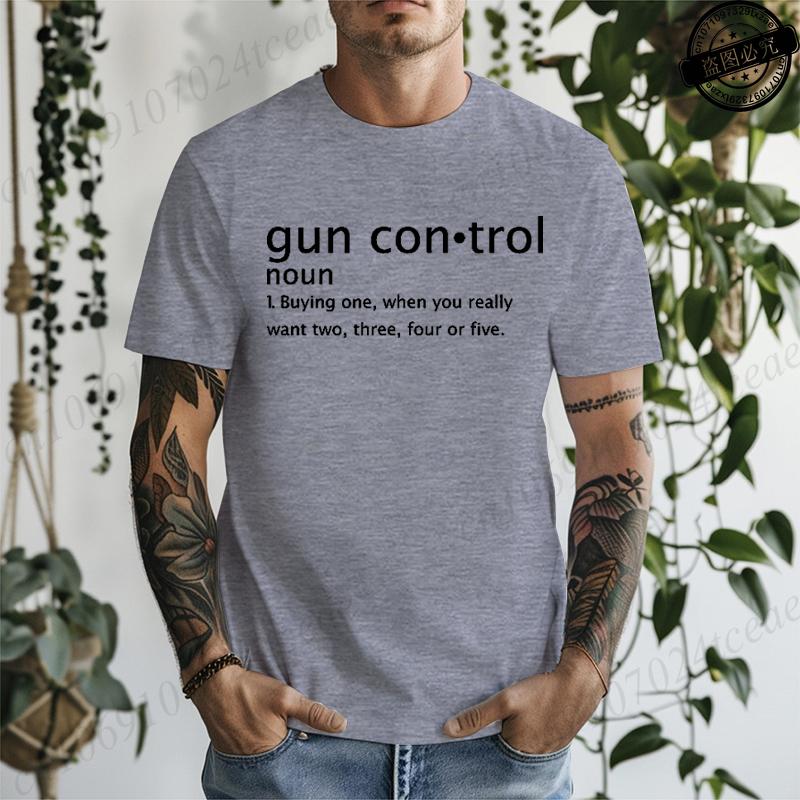 Gun Control Definition Printed Mens Women TShirts Funny Gun Control Definition Shirt Short Sleeve TShirts Summer Fashion Tees