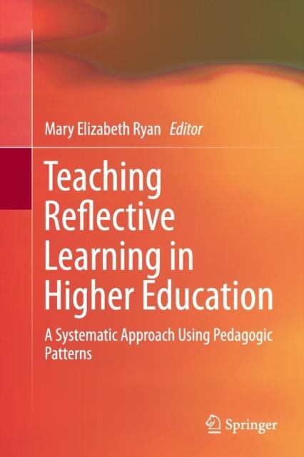 Raamat Teaching Reflective Learning In Higher Education : A Systematic Approach Using Pedagogic Patterns