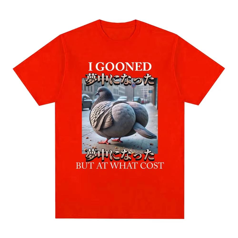 I Gooned But At What Cost Funny Pigeon Meme Tshirt Mens Women Clothing Fashion Tshirts Cotton Casual Short Sleeve Tee Shirts