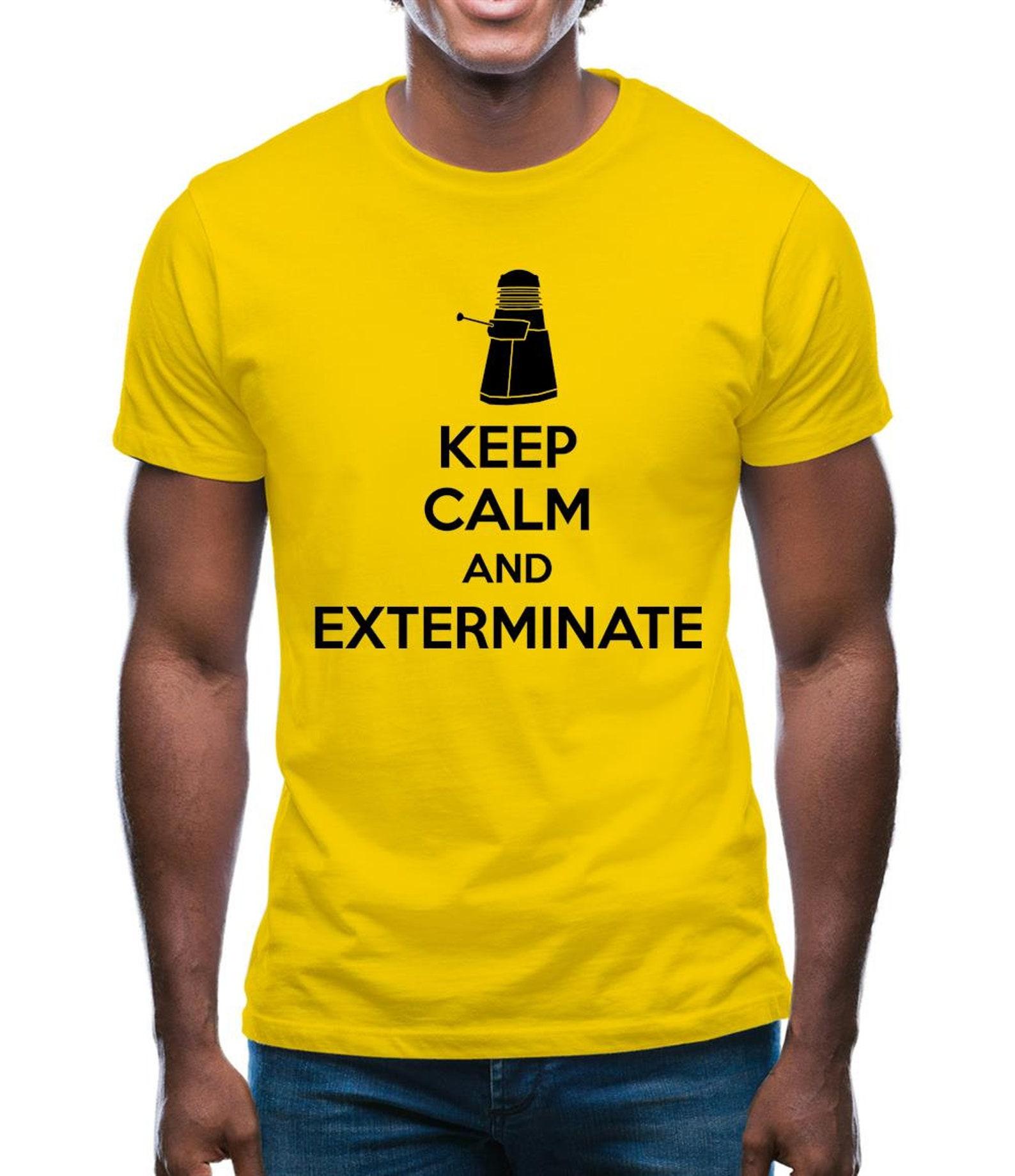 Keep Calm And Exterminate Mens T-Shirt 4XL