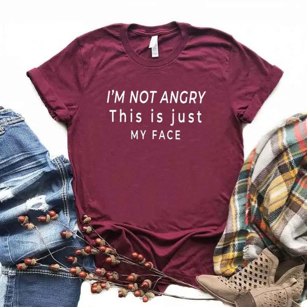 Women T Shirt I'm Not Angry This Is Just My Face Print Tshirt Women Short Sleeve O Neck Loose T-shirt Ladies Tee Shirt