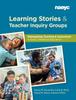 The Learning Stories and Teacher Inquiry Groups: Re-imagining Teaching and Assessment In Early Childhood Education Book