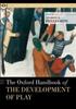 The The Oxford Handbook of the Development of Play Book