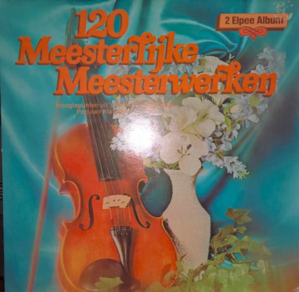 

LP Record VARIOUS 120 Meesterlijke Meesterwerken S2S5638895 Columbia House 1972 Netherland Classical Used
