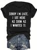 Womens Casual Short Sleeve Crew Neck TShirt with SORRY IM LATE Letter Print  Light White Black Graphic Aesthetic Clothes