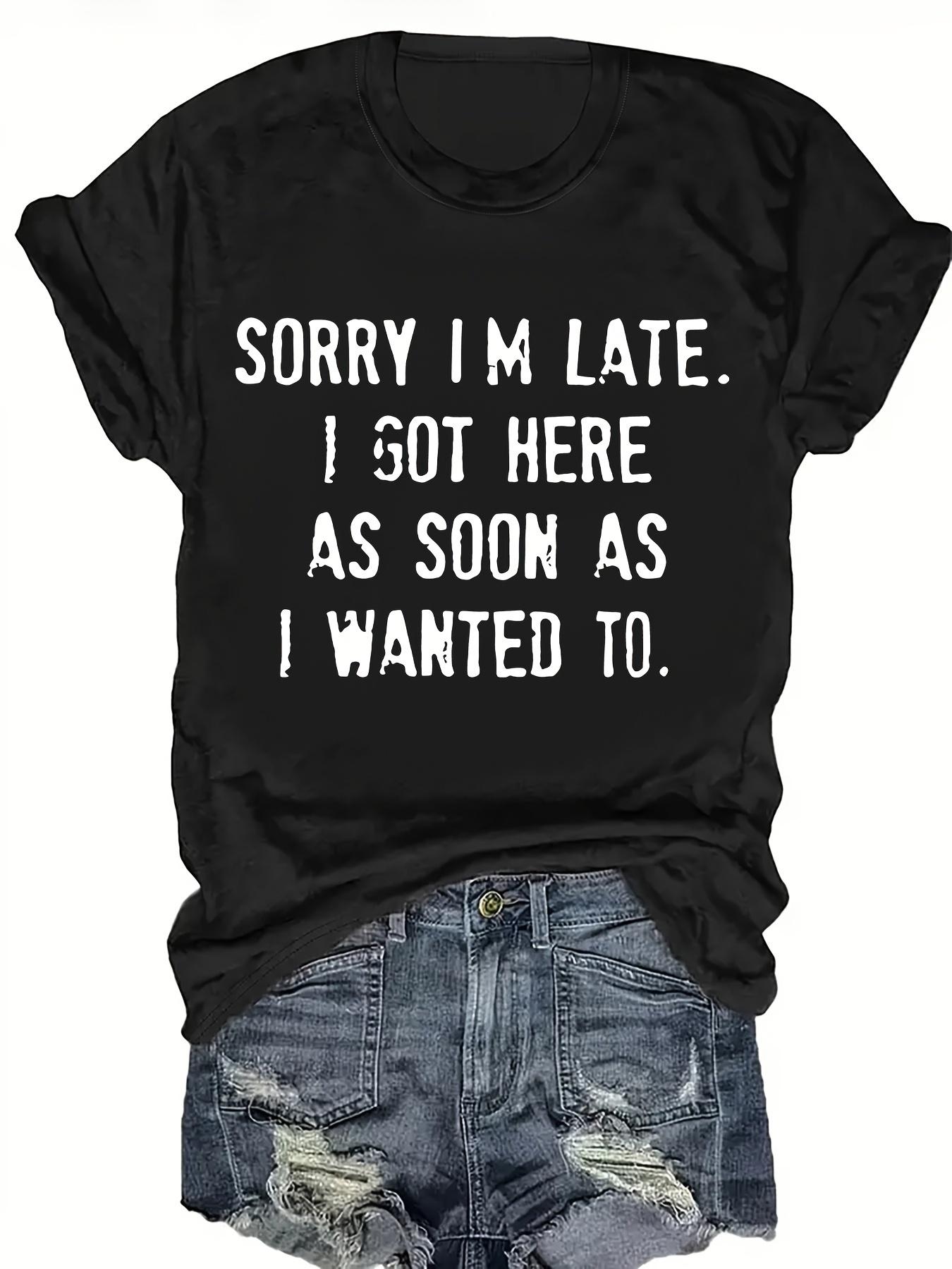 

Women s Casual Sleeve Crew Neck TShirt with SORRY I M LATE Letter Print Light Pink Graphic Summer Sleeved Harajuku Streetwear 4XL