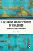 The Law, Drugs and the Politics of Childhood : From Protection To Punishment Book