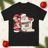 Santa Naughty List Funny Christmas T Shirt Xmas Adults Humorous Tee Shirt Gift