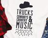 Trucks Cowboys and Country Music, Cowboy Tshirt, Gift for Him, Country Western, Western Tee