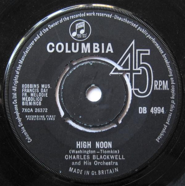 

7-дюймовая пластинка CHARLES BLACKWELL ORCHESTRA High Noon For Me And My Gal DB4994 Columbia 1963 Великобритания SoulFunk Б/у
