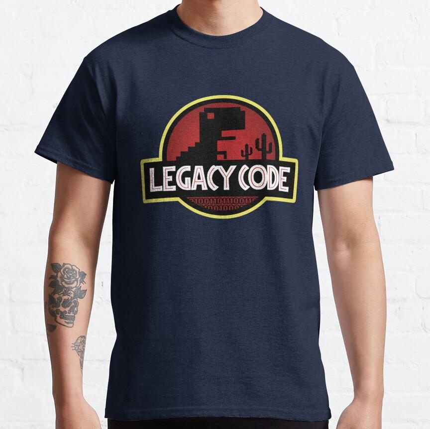 Legacy Code Funny Linux Humor Computer Science System Admin Graphic T Shirts for Developer Large size Adult tops S-6XL