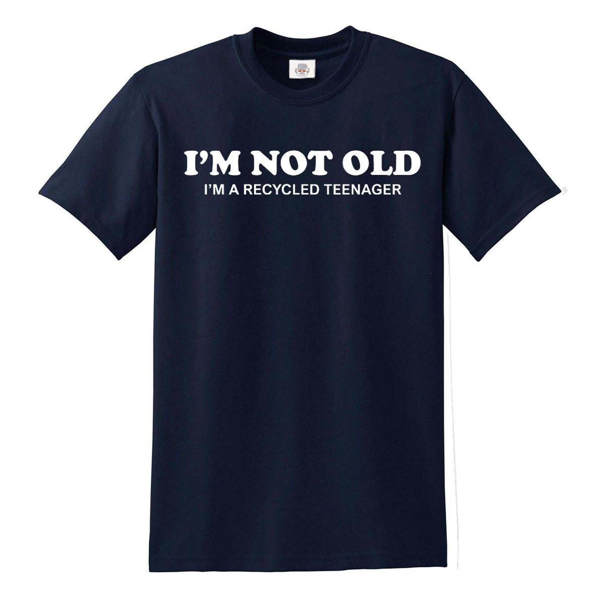 I m Not Old I m A Recycled Teenager Mens Tshirt Funny Joke Rude Novelty Gift Tee L
