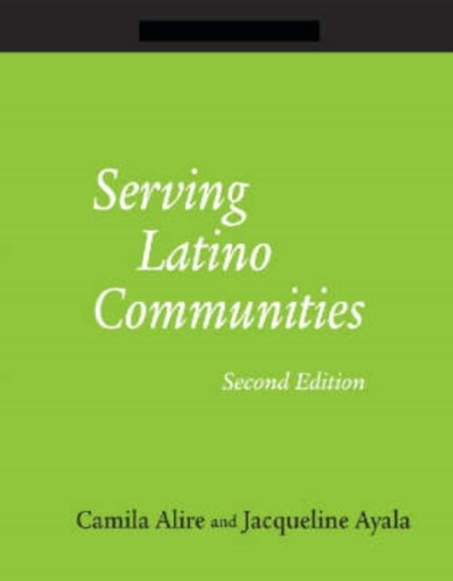 Kniha Serving Latino Communities : A How-to-do-it Manual for Librarians : No. 80