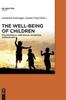 The The Well-Being of Children : Philosophical and Social Scientific Approaches Book