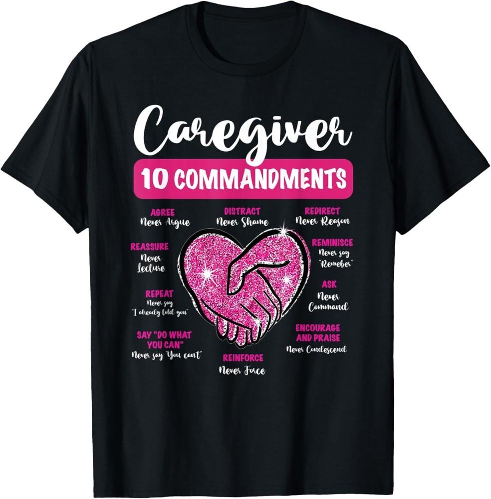 

Caregiver 10 Commandments to help a person with dementia Gift Unisex T-Shirt M