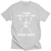 Skeleton Corn Dogs Funny Food Meme T Shirt for Men 100 Cotton Tshirts Sumer Style Short Sleeve Tee Shirt Slim Fit Clothing