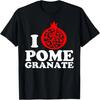 Pomegranate Lover Cute Fruit Yapping I Heart Pomegranates T-Shirt