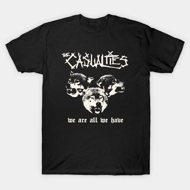 Rare The Casualties We Are All We Have T Shirt Black All Size S-2XL Unisex T-Shirt XL