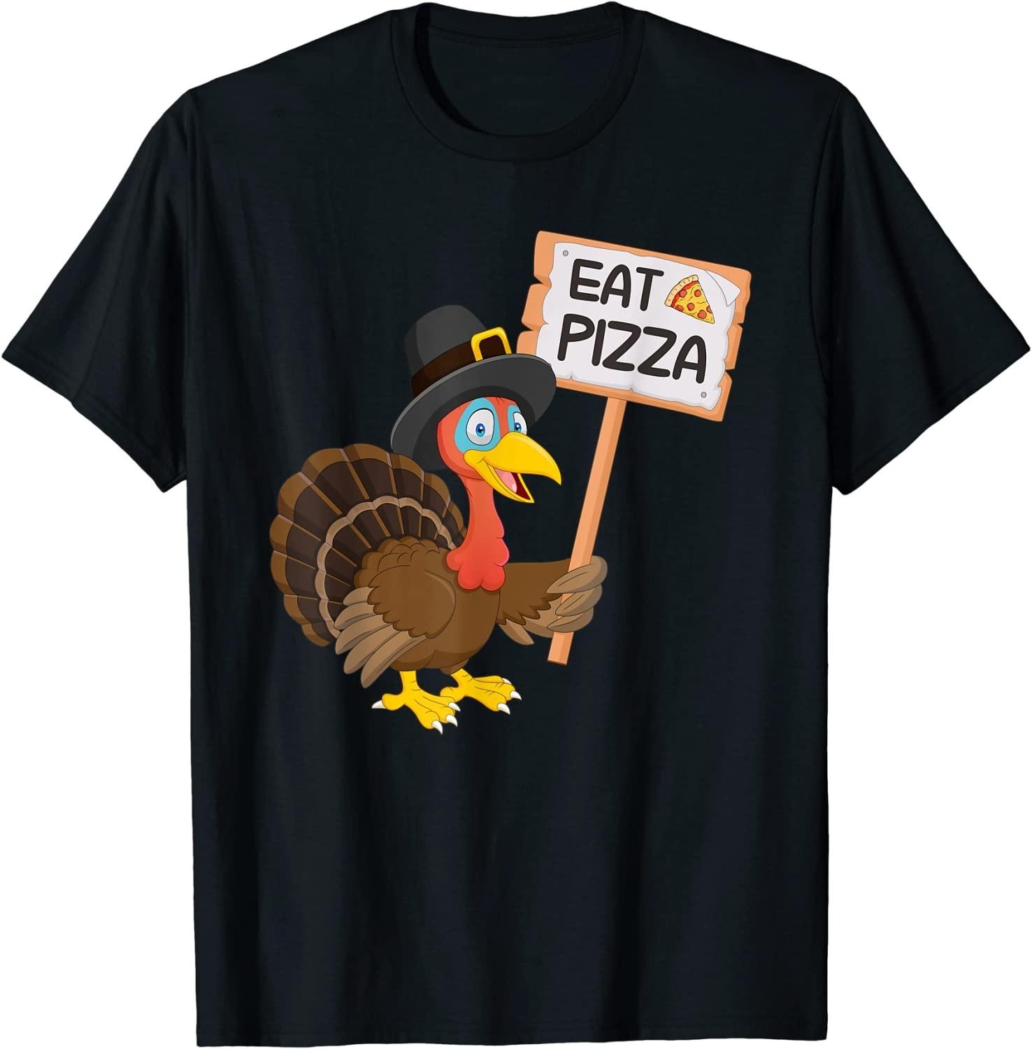 NEW LIMITED! Eat Pizza Instead Of Turkey On Thanksgiving Tee - MADE IN USA XXXL