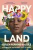 Happy Land by Dolen PerkinsValdez Hardback Book 9781474622714
