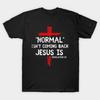 Normal Isn't Coming Back But Jesus Is Revelation 14 Graphic Tee