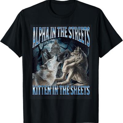 Alpha In The Streets Kitten Funny Werewolf Wolf Meme T-Shirt