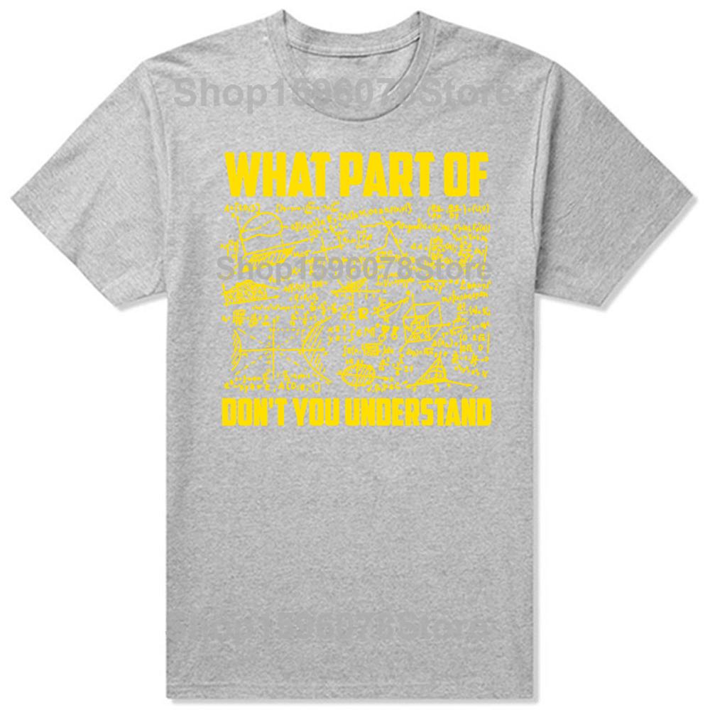 What Part of Don't You Understand Funny Math Teacher 100% Cotton T-shirts Men Casual Tshirt Loose Oversized Streetwear T Shirt