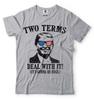 Two Terms Deal With It Shirt Funny Trump Shirt Trump 2024 Tee Political Shirt