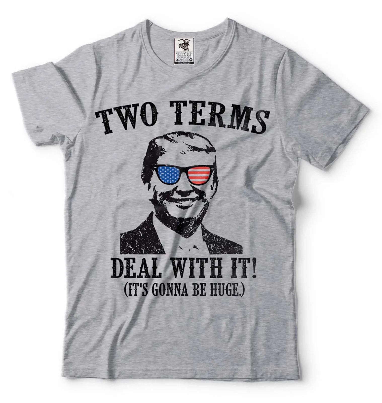 Two Terms Deal With It Shirt Funny Trump Shirt Trump 2024 Tee Political Shirt S